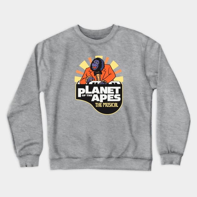 Planet Of The Apes - The Musical Crewneck Sweatshirt by sombreroinc